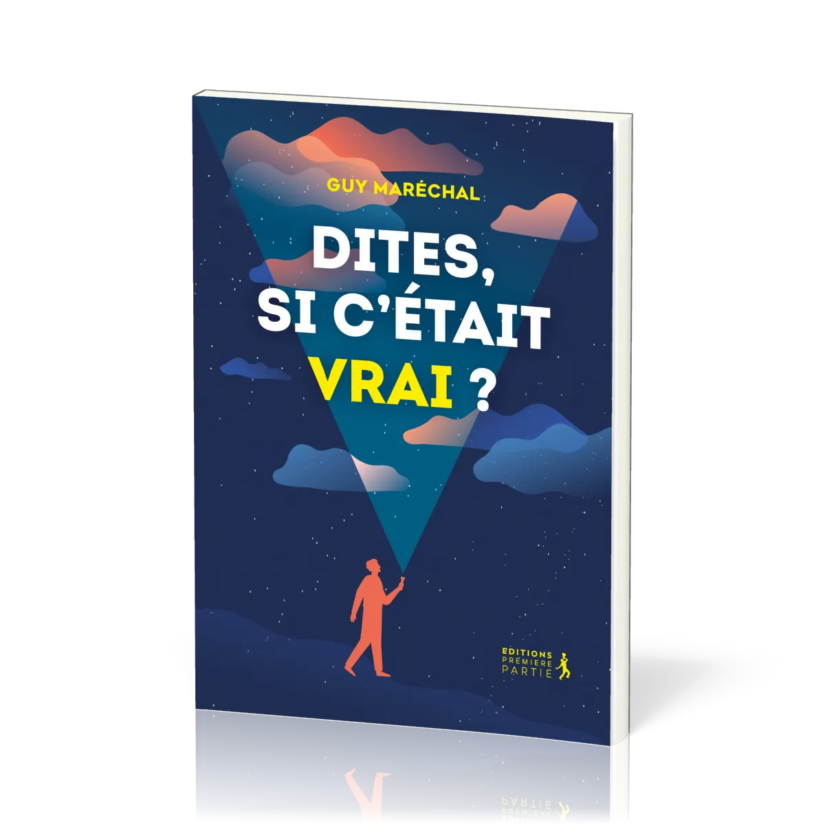 Dites, si c'était vrai?