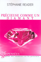 Précieuse comme un diamant - 26 Pensées pour des moments en Sa présence