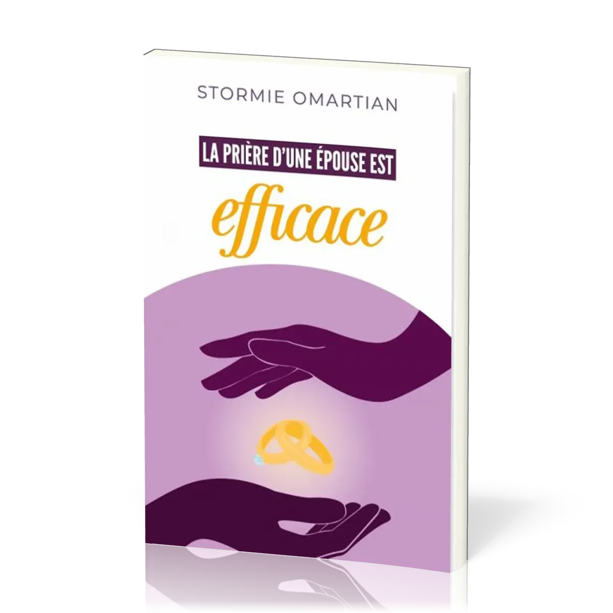 Prière d'une épouse est efficace (La) - Réédition revue et corrigée