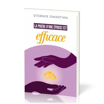 Prière d'une épouse est efficace (La) - Réédition revue et corrigée