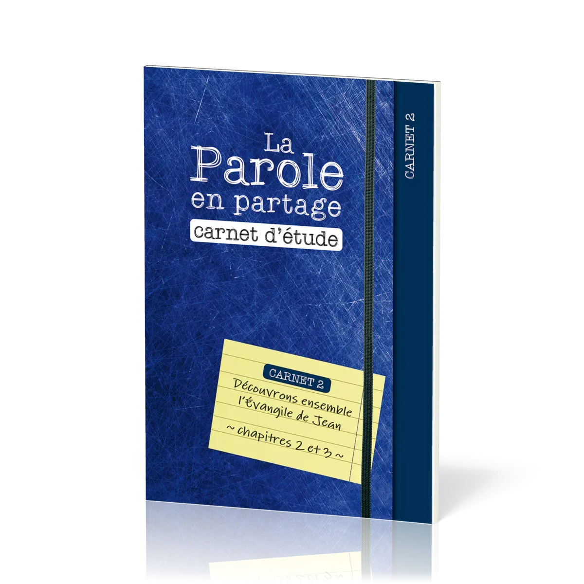 Parole en partage (La) - carnet d'étude 2 - l'évangile de Jean chap. 2 et 3