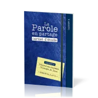 Parole en partage (La) - carnet d'étude 2 - l'évangile de Jean chap. 2 et 3