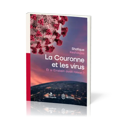 Couronne et les virus (La) - Et si Einstein avait raison ?