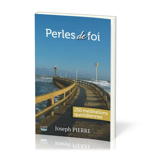 Perles de foi - 250 méditations quotidiennes