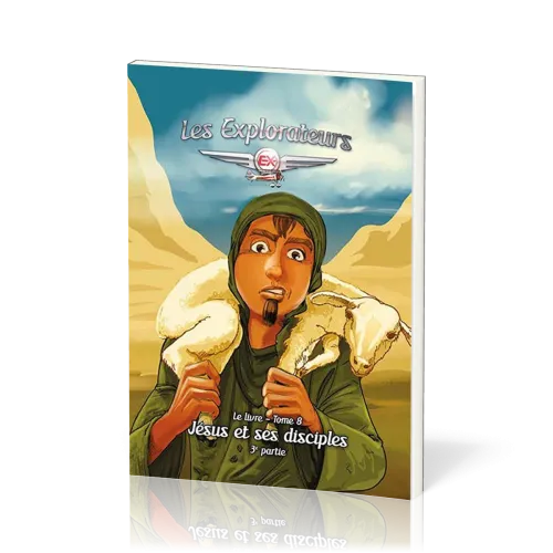Explorateurs (Les) - Tome 8 - Jésus et ses disciples - 3e partie