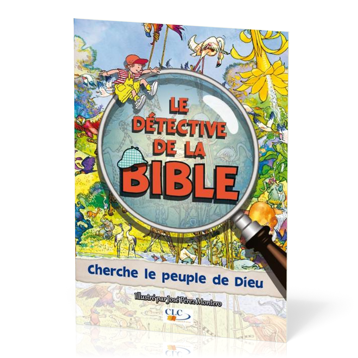 DETECTIVE DE LA BIBLE (LE) CHERCHE LE PEUPLE DE DIEUCLC