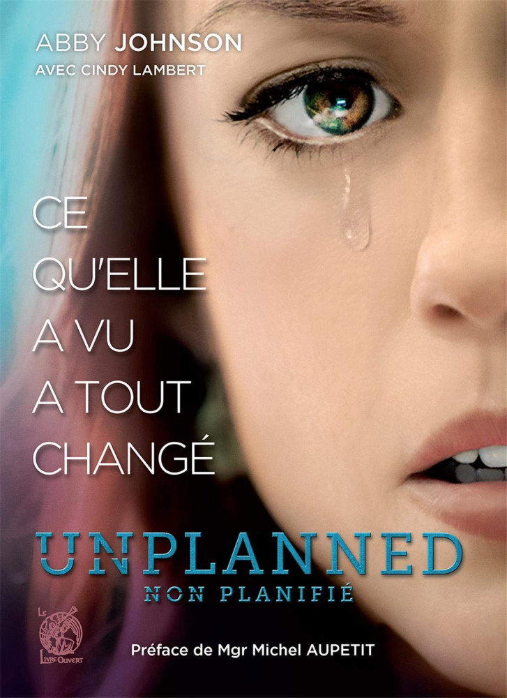 Unplanned, non planifié - Ce qu'elle a vu a tout changé