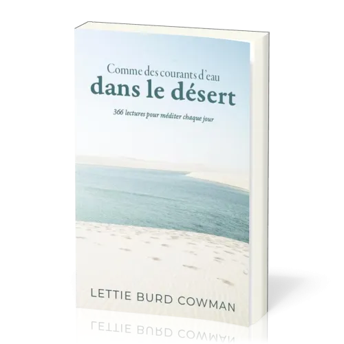 Comme des courants d'eau dans le désert -366 méditations- nouvelle édition
