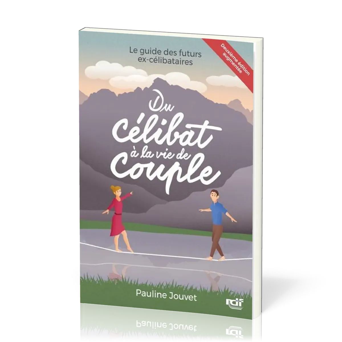 Du célibat à la vie du couple - le guide des futurs ex-célibataires