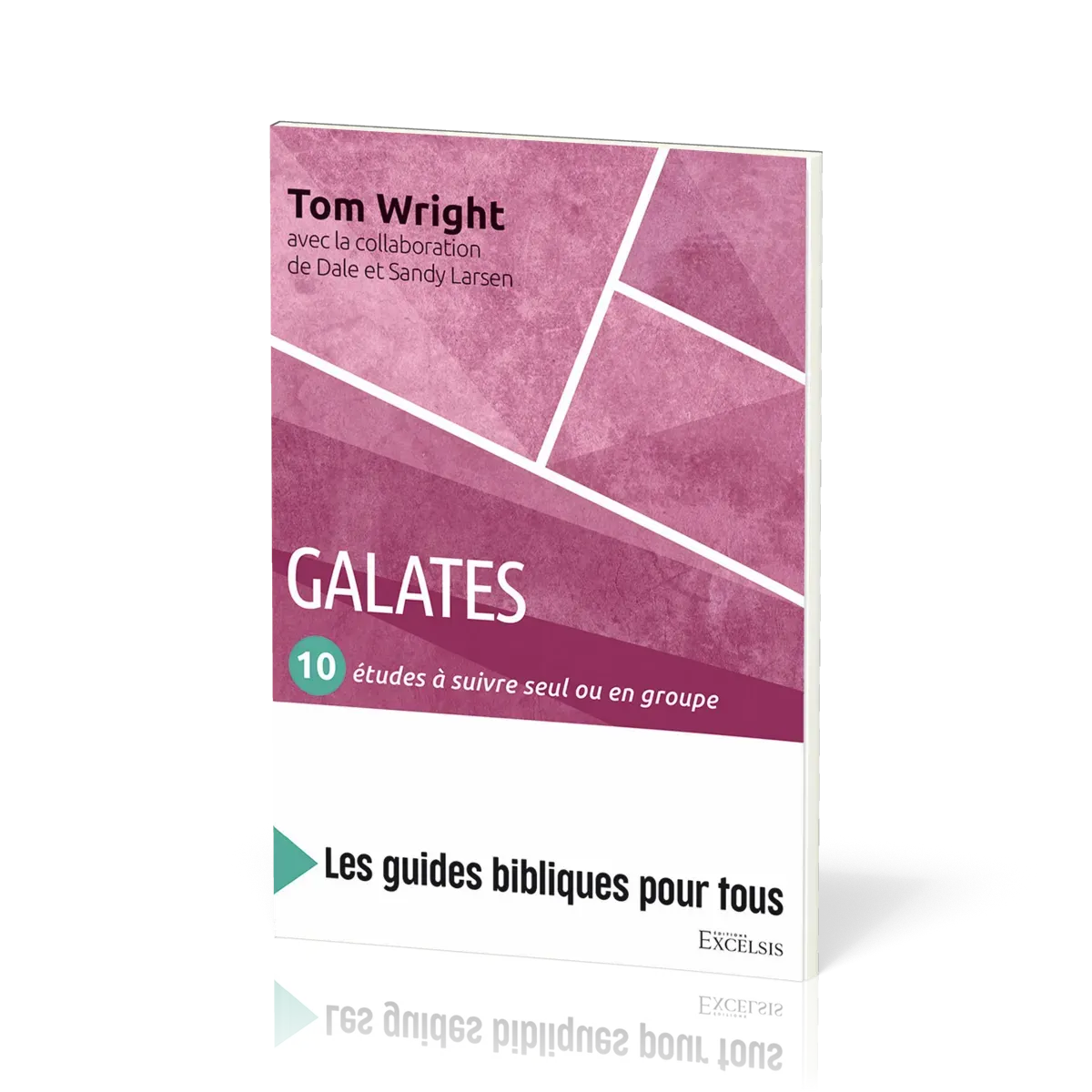 Galates : 10 études à suivre seul ou en groupe