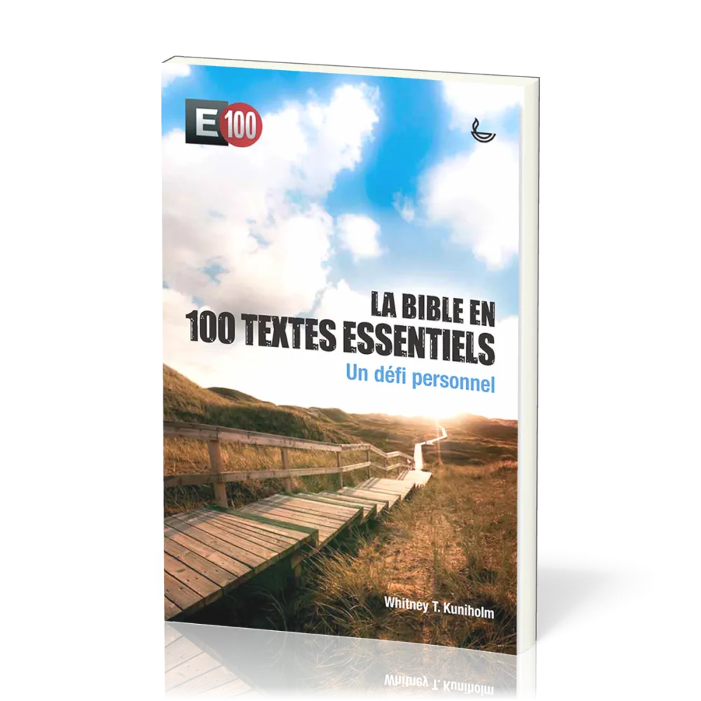 Bible en 100 textes essentiels (La) - Un défi personnel - E100
