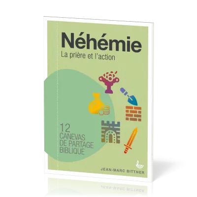 Néhémie La prière et l'action