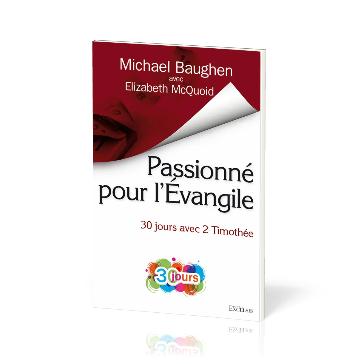 Passionné pour l'évangile - 30 jours avec 2 Timothée