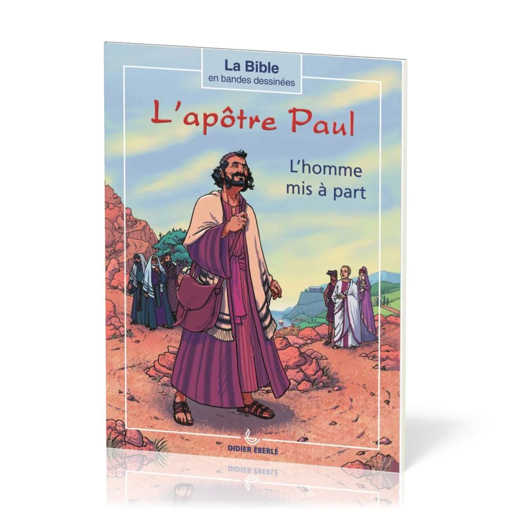 APOTRE PAUL (L') - L'HOMME MIS A PART - BD