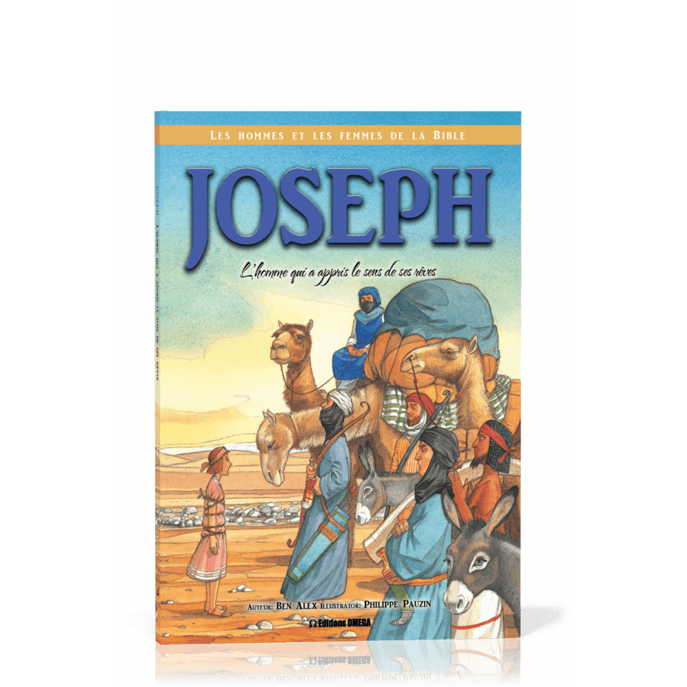 Joseph - L'homme qui a appris le sens de ses rêves