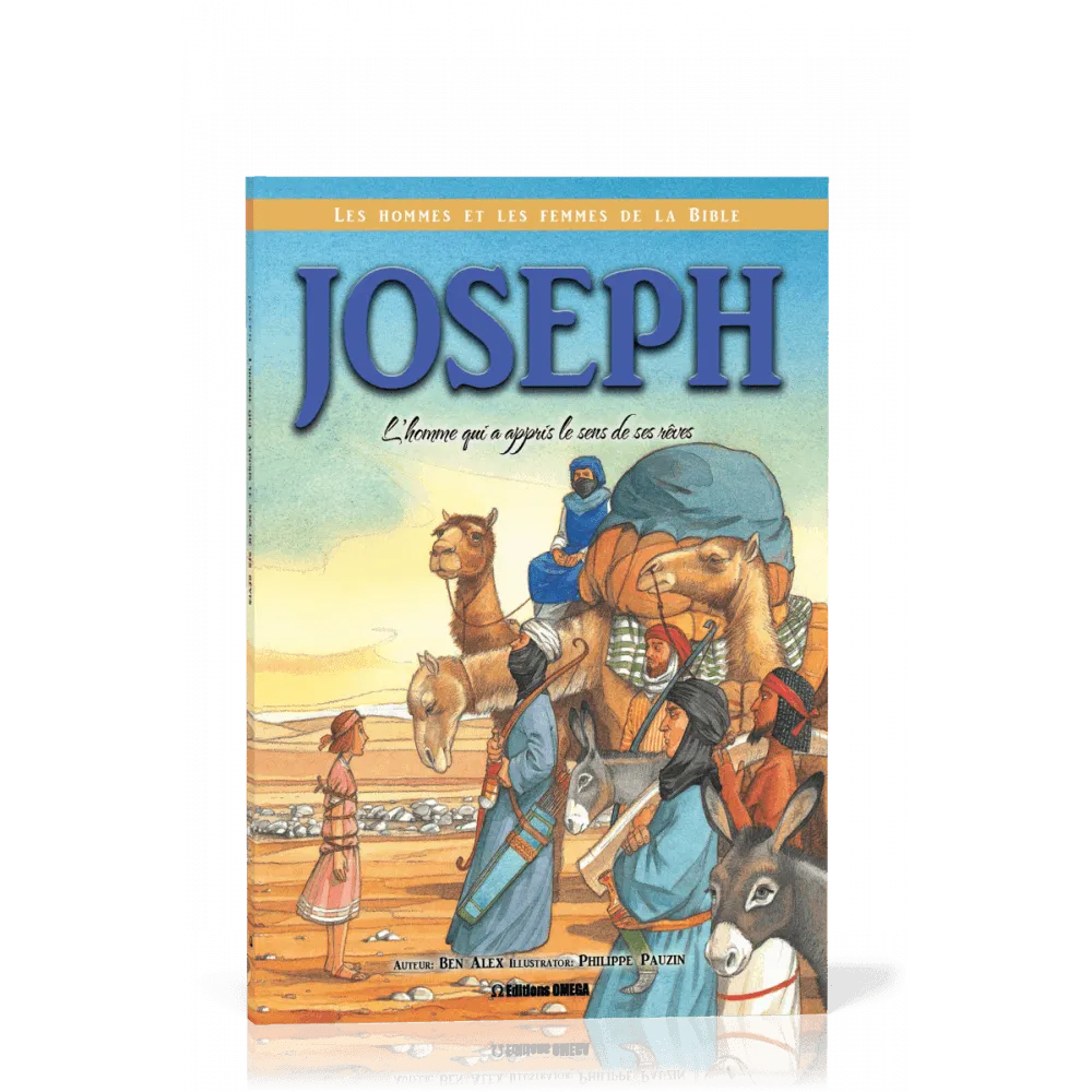 Joseph - L'homme qui a appris le sens de ses rêves
