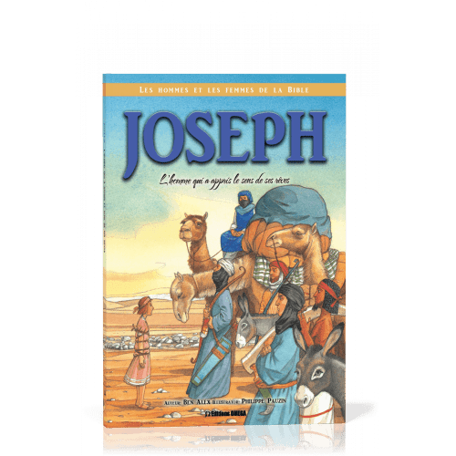 Joseph - L'homme qui a appris le sens de ses rêves
