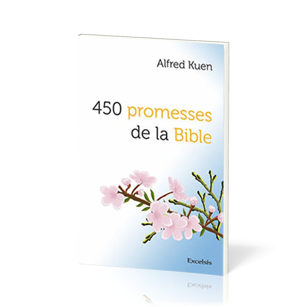 450 promesses de la Bible - Nouvelle édition Semeur 2015