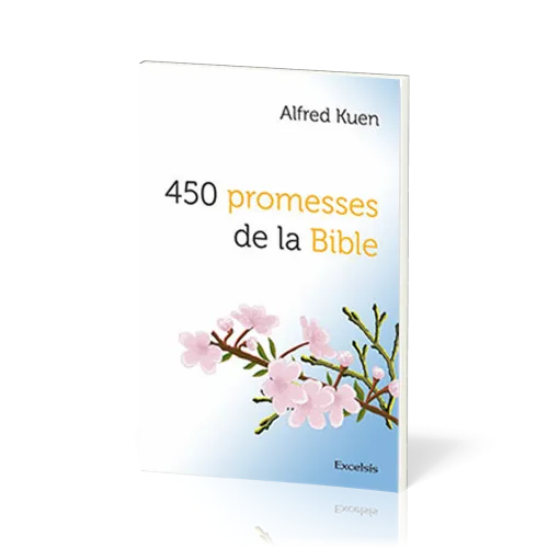 450 promesses de la Bible - Nouvelle édition Semeur 2015