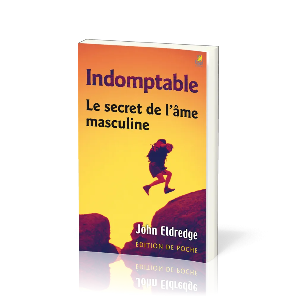 Indomptable - Le secret de l'âme masculine - Edition poche