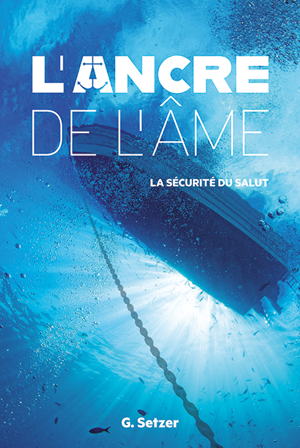 Ancre de l'âme (L') - la sécurité du salut