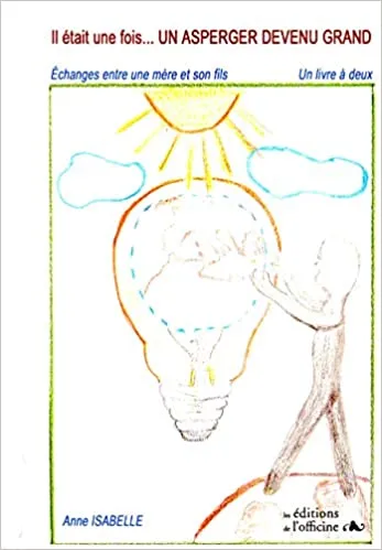Il était une fois...UN ASPERGER DEVENU GRAND