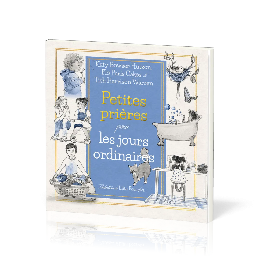 Petites prières pour les jours ordinaires