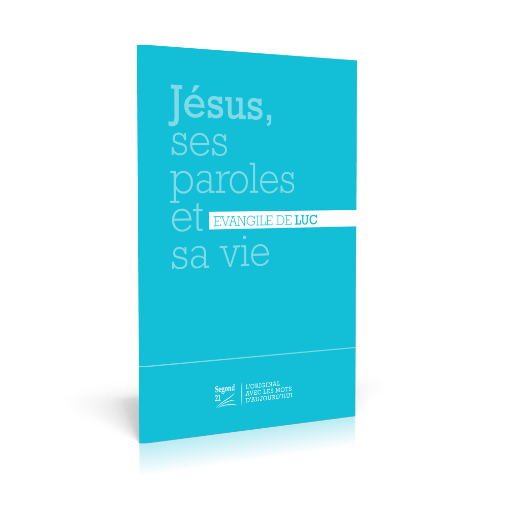 Jésus, ses paroles et sa vie - Evangile de Luc - nouvelle édition