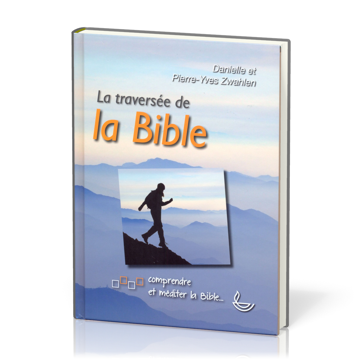 TRAVERSEE DE LA BIBLE (LA) COMPRENDRE ET MEDITER LA BIBLE