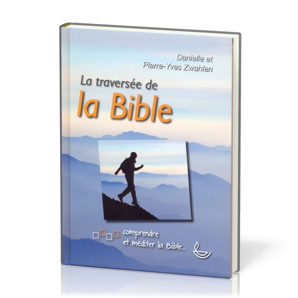 Traversée de la Bible (La) - Comprendre et méditer la Bible