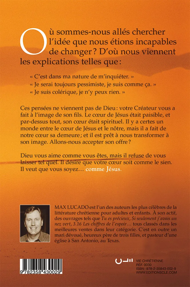 Comme Jésus, Dieu vous aime comme vous êtes, mais il refuse de vous laisser tel quel