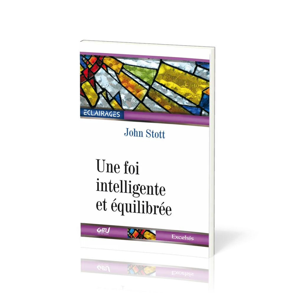 Une foi intelligente et équilibrée - collection Eclairages 8