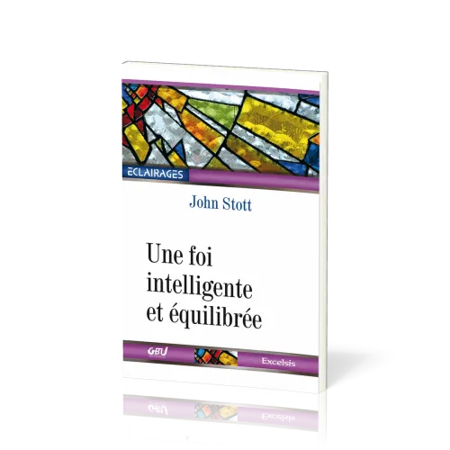 Une foi intelligente et équilibrée - collection Eclairages 8