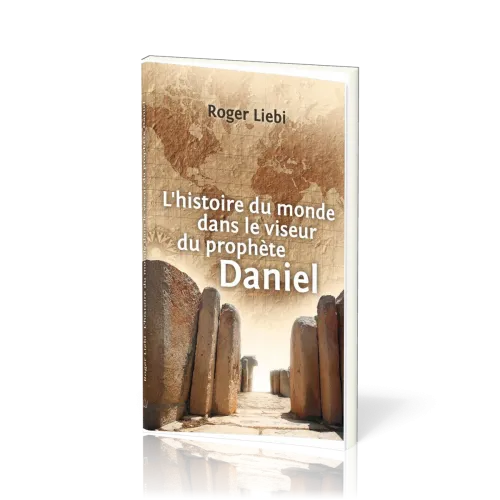 Histoire du monde dans le viseur du prophète Daniel
