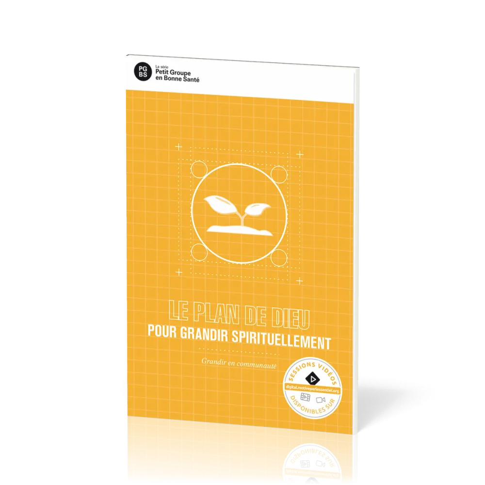 Plan de Dieu pour grandir spirituellement (Le) - Grandir en communauté