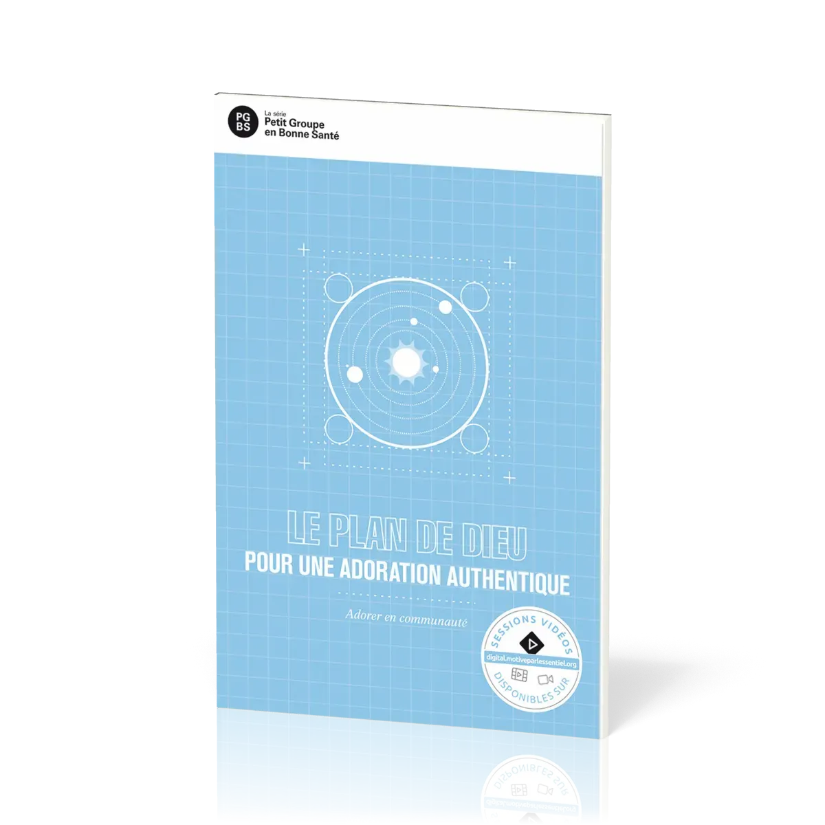 Plan de Dieu pour une adoration authentique  (Le) - Adorer en communauté