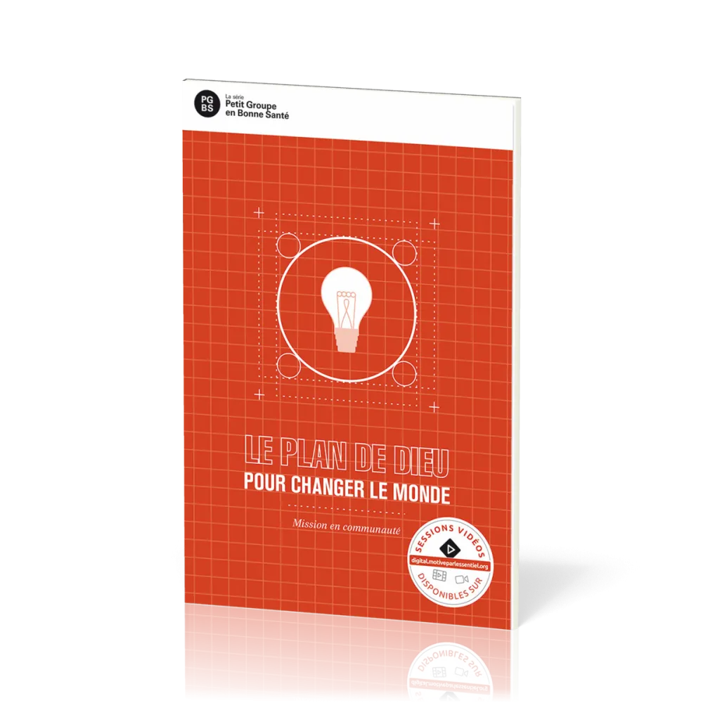 Plan de Dieu pour changer le monde (Le) - Mission en communauté