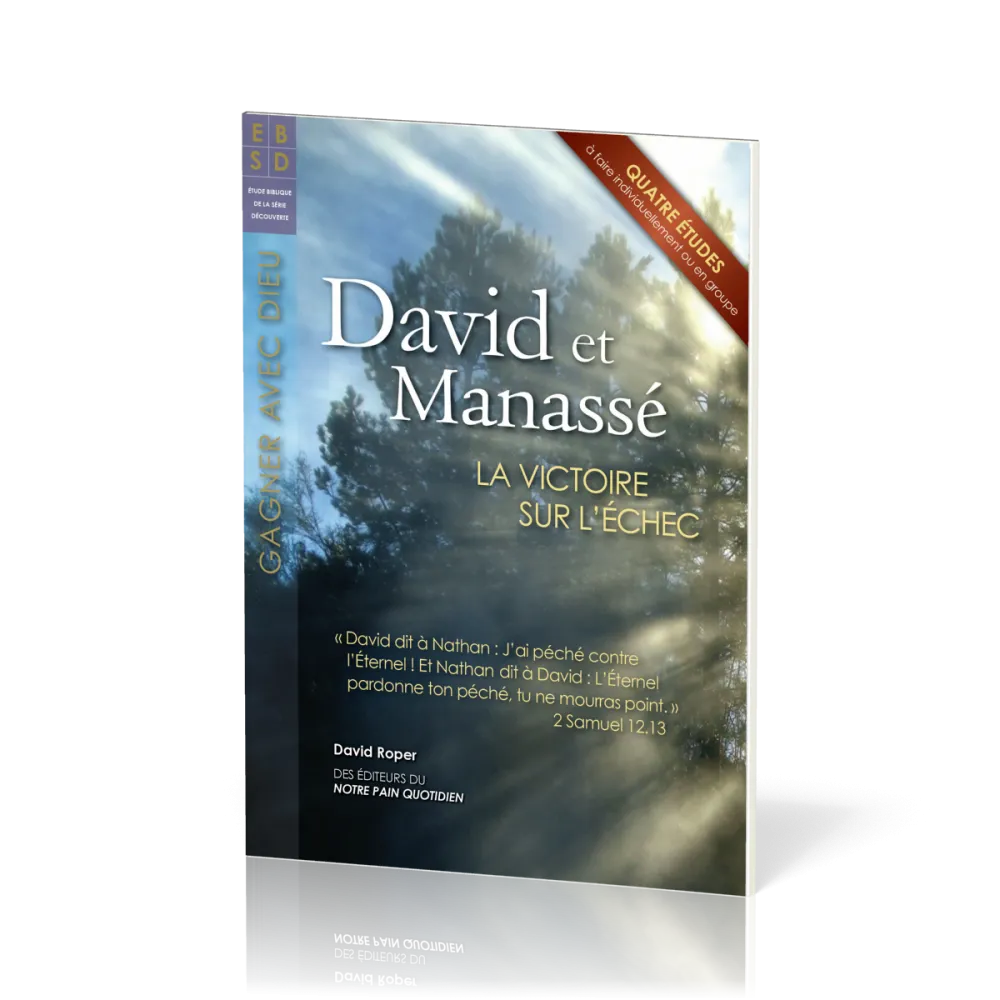David et Manassé - La victoire sur l'échec, études bibliques
