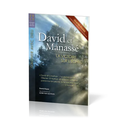 David et Manassé - La victoire sur l'échec, études bibliques