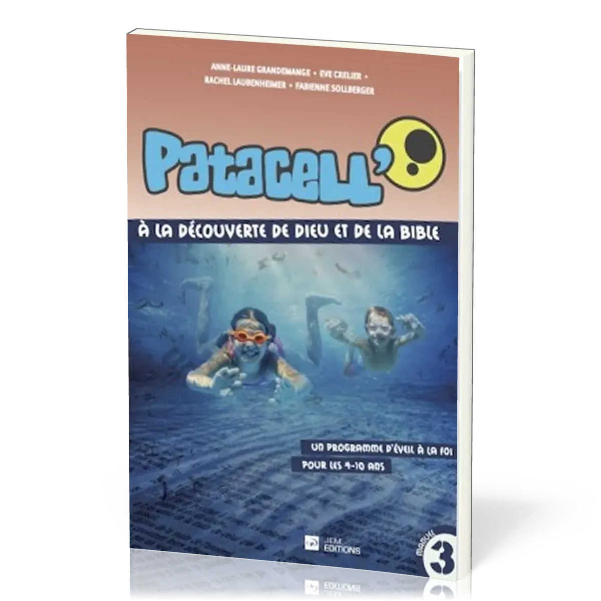 Patacell' - Volume 3 - A la découverte de Dieu et de la Bible