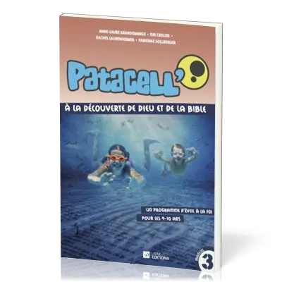 Patacell' - Volume 3 - A la découverte de Dieu et de la Bible