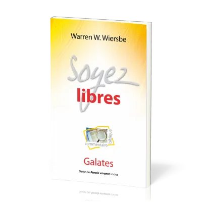 Soyez livres - Galates - Commentaire biblique