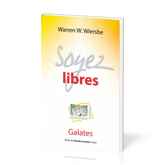 Soyez livres - Galates - Commentaire biblique