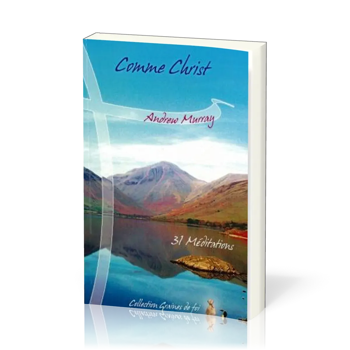 Comme Christ - 31 Méditations