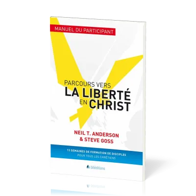 Parcours vers la liberté en Christ - Manuel du participant