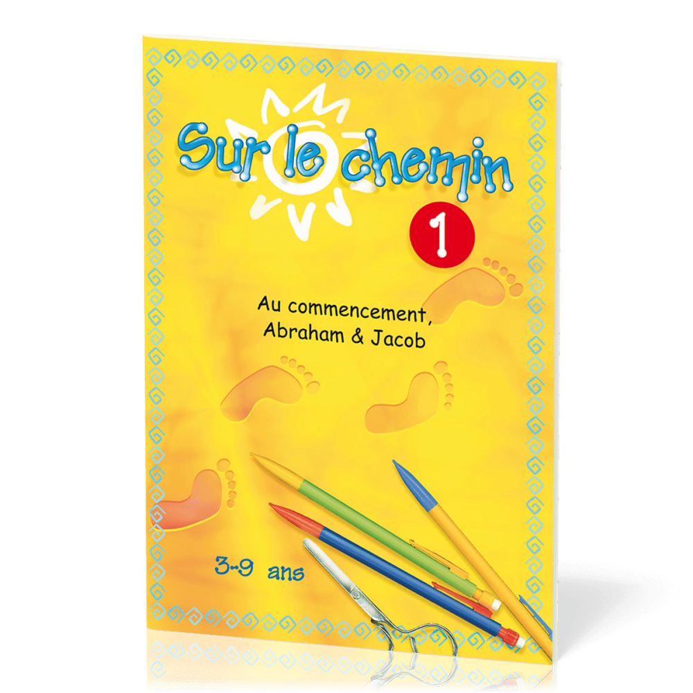 Sur le chemin 1 - Au commencement, Abraham et Jacob