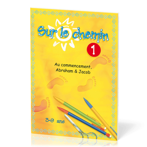 Sur le chemin 1 - Au commencement, Abraham et Jacob