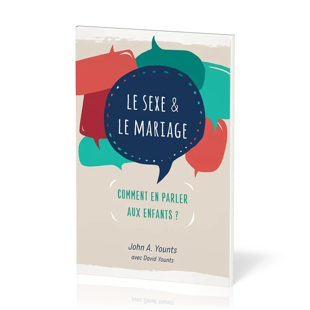 Sexe & le Mariage (Le) - Comment parler aux enfants ?