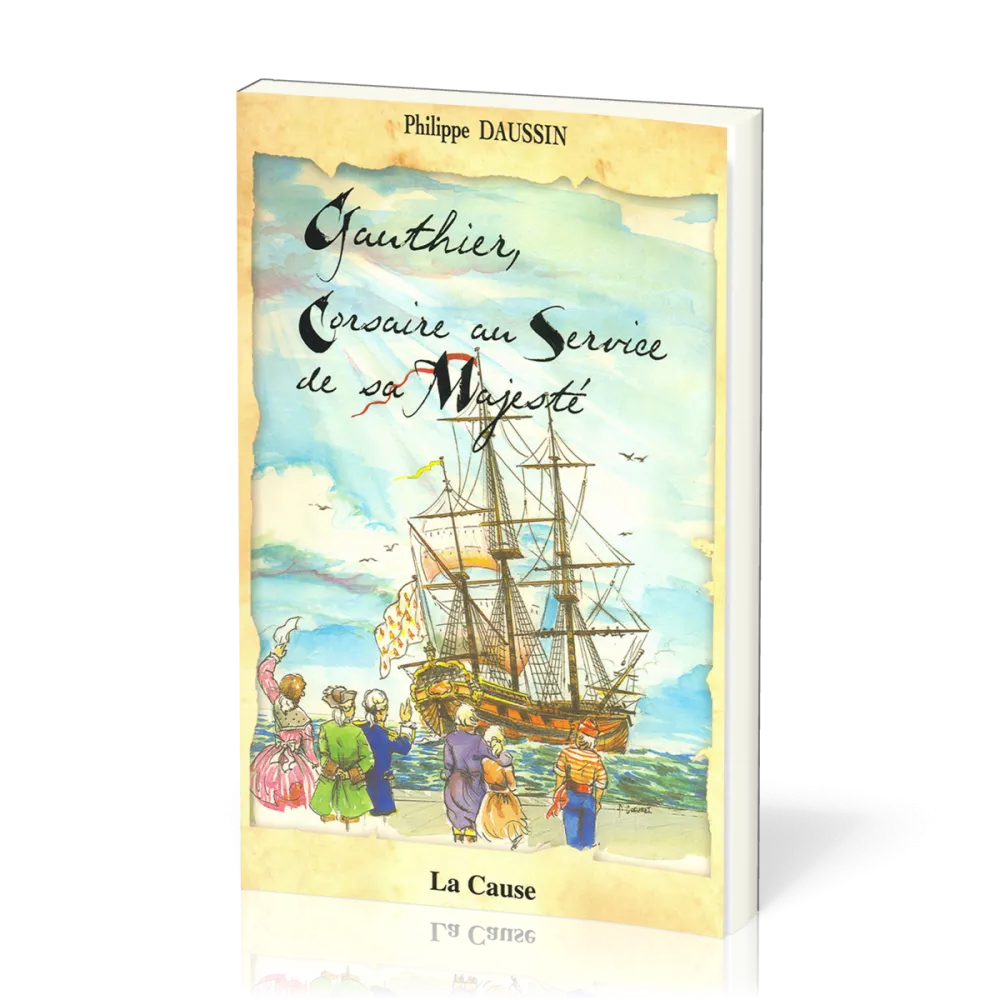 Gauthier Corsaire au service de Sa Majesté