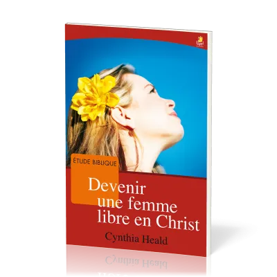 Devenir une femme libre en Christ